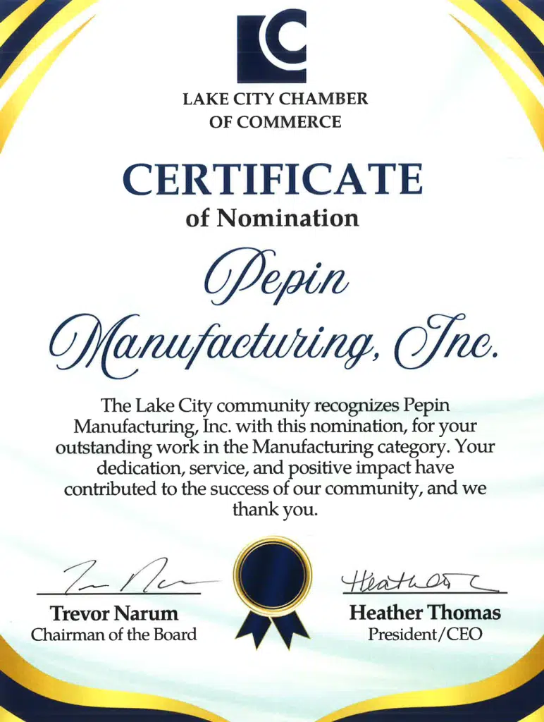 A certificate from Lake City Chamber of Commerce nominating Pepin Manufacturing, Inc. for outstanding work in industrial manufacturing and contract converting, signed by the Chairman of the Board and President/CEO.